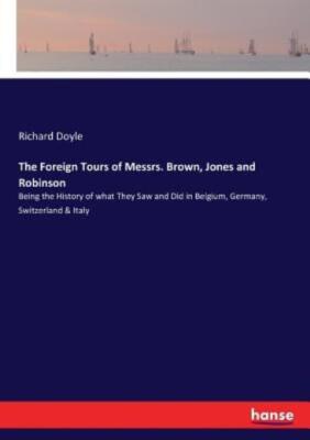 The Foreign Tours Of Messrs  Brown, Jones And Robinson