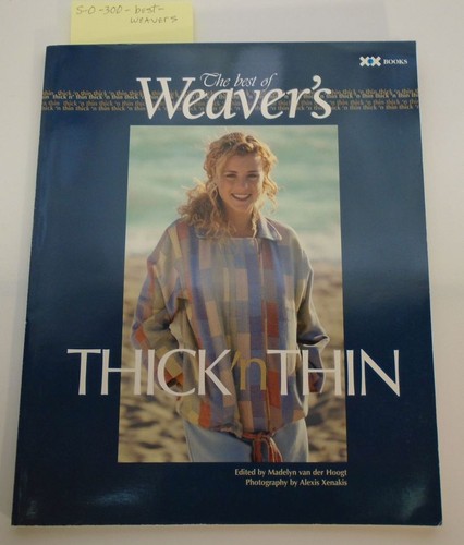 Thick 'n Thin: The Best of Weaver's Madelyn van der Hoogt, Weaving How-To Book