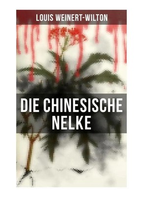 Die chinesische Nelke Krimi Louis Weinert-Wilton Taschenbuch Deutsch