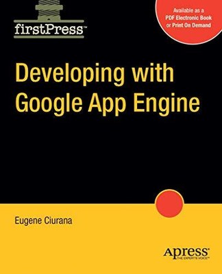 Developing with Google App Engine (..., Ciurana, Eugene