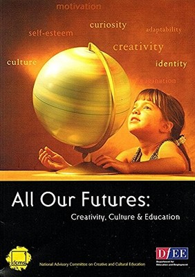 All our futures: Creativity, culture & by National Advisory Committee 1841850349
