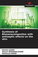 Mehdia Gandi (U. A.) | Synthesis Of Bionanocomposites With Antiseptic Effects...