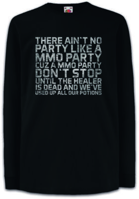 There Ain't no Party Like A MMO Party Kinder Langarm T-Shirt Raid RPG Gamer Fun