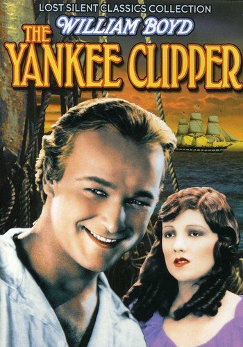 Yankee Clipper (Silent) (DVD) William Boyd Elinor Fair Frank Coghlan Jr.
