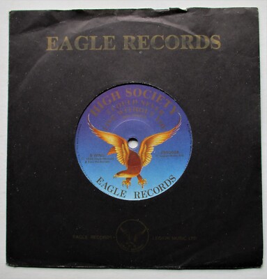 High Society - 7'' - I Never Go Out In The Rain - 1980 - Eagle - ERS 002 - VG/VG