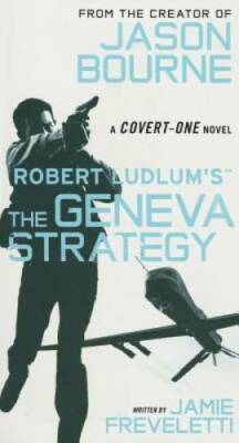 Robert Ludlum's (TM) The Geneva Strategy (Covert-One series) - GOOD