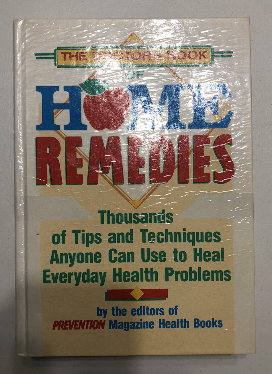 The Doctor's Book of Home Remedies: Thousands of Tips and Techniques Anyone Can