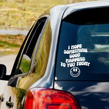 I Hope Something Good Happens To You Today Vinyl Decal Sticker I Hope Something Good Happens To You Today Vinyl Decal Sticker