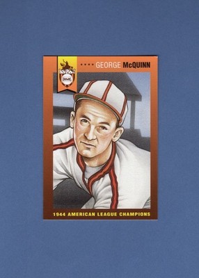 #19 GEORGE McQUINN, 1944 St. Louis Browns A.L. Champions~Ronnie Joyner art/SLBHS