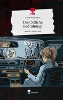 Die TöDliche Bedrohung!. Life Is A Story - Story.One Lena Nordmann