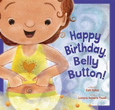 Kalli Dakos Happy Birthday, Belly Button! (Taschenbuch)