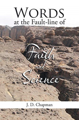 Words at the Fault-Line of Faith and Science -  NEW J D Chapman 2016