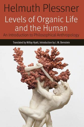 Forms of Living Ser.: Levels of Organic Life and the Human : An Introduction ...