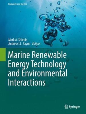 Marine Renewable Energy Technology and Environmental Interactions (Humanity and