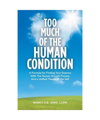 Too Much of the Human Condition: A Formula for Finding Your Essence with the Hum