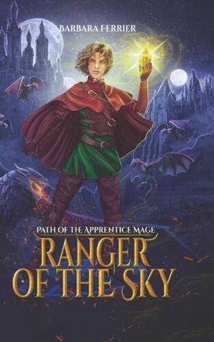 Ranger of the Sky: Path of the Apprentice Mage Book 4 by Barbara Ferrier Paperba - Picture 1 of 1