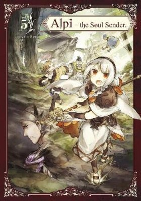 Rona . Alpi the Soul Sender Vol.5 (Paperback) Alpi the Soul Sender (UK IMPORT)