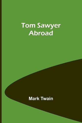 Mark Twain Tom Sawyer Abroad (Tascabile)