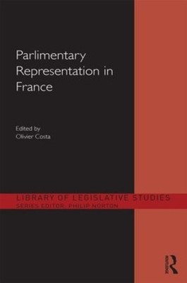 Parliamentary Representation in France by Olivier Costa (English) Hardcover Book