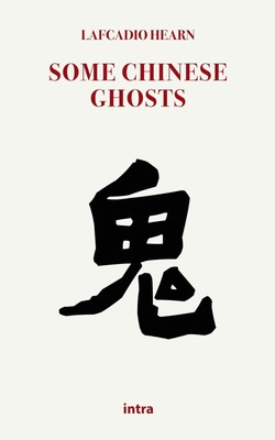 Lafcadio Hearn Some Chinese Ghosts (Taschenbuch)