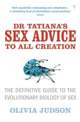 Dr Tatianas Sex Advice to All Creation by Olivia Judson PAPERBACK 9780099283751