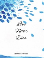 Isabella Gentilin | Love Never Dies | Buch | Englisch (2024) | Isabella Gentilin