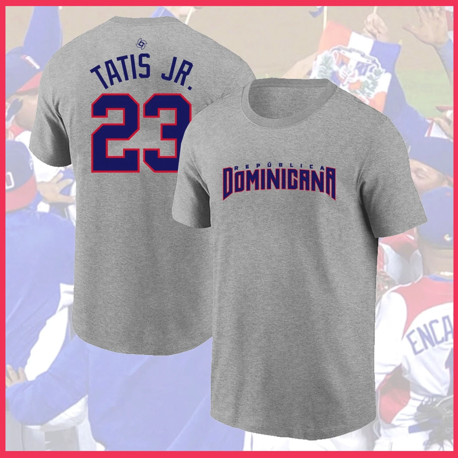 FRD #23 Tatiis Jr. Dominican Republic 2026 World Baseball Name & Number Tee