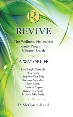 Revive: The Wellness, Fitness and Beauty Program to Vibrant Health (Hardback or
