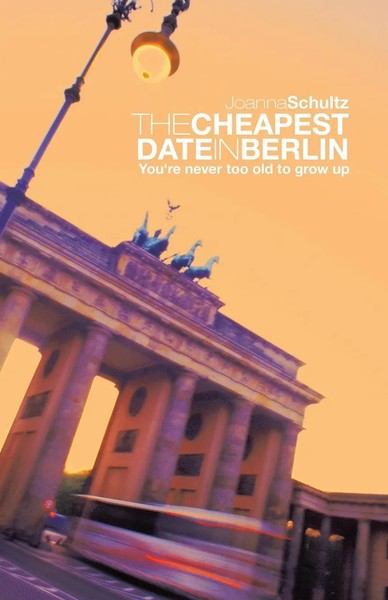 Joanna Schultz | The Cheapest Date In Berlin | Taschenbuch | Englisch (2013)-image