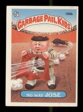 1986 TOPPS GARBAGE PAIL KIDS STICKERS #166B NO WAY JOSE