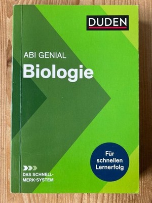 Duden, Abi genial; Teil: Biologie. Autoren Prof. Dr. Wilfried Probst, Dr. Sabine