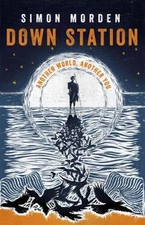 Down Station Paperback Simon Morden