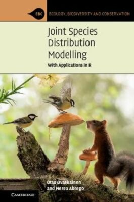 Joint Species Distribution Modelling: With Applications in R by Otso Ovaskainen