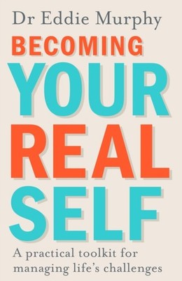 Becoming Your Real Self by Dr Eddie Murphy PAPERBACK 9780241257739