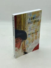 Camille Pissarro (Uncorrected Proof) The Audacity of Impressionism