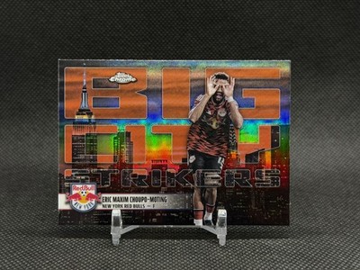2025 Topps Chrome MLS Eric Maxim Choupo-Moting Big City Strikers NYRB