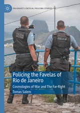 Policing the Favelas of Rio de Janeiro: Cosmologies of War and The Far-Right