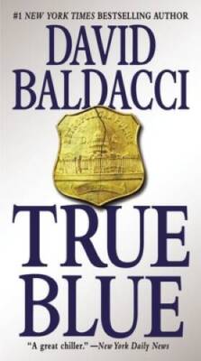 True Blue - Mass Market Paperback By Baldacci, David - GOOD