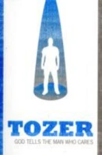 God Tells the Man Who Cares - by a.W. Tozer