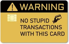 2-Pack Funny Warning 'No Stupid Transactions' Credit Card Skin | Novelty Debit D