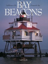 BAY BEACONS: LIGHTHOUSES OF THE CHESAPEAKE BAY By Linda Turbyville - Hardcover