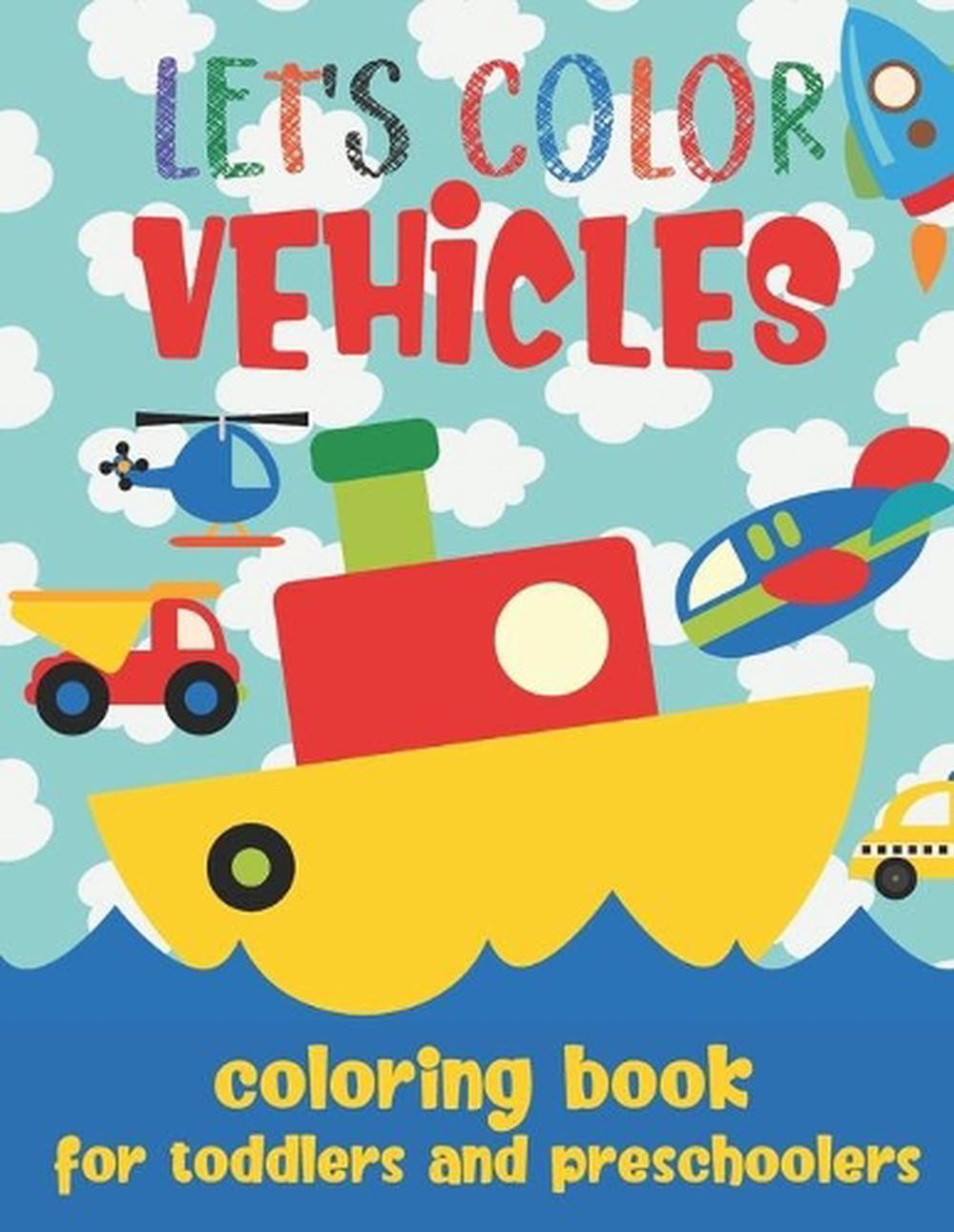Fun Vehicle Coloring Book for Toddlers and Preschoolers - Simple Cars
