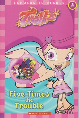 Trollz Five Times the Trouble (Scholastic Reader 2 Level) (Softcover: Children's