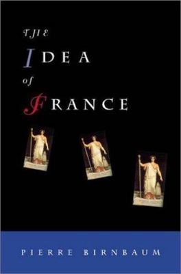The Idea of France Birnbaum, Pierre and Debevoise, M. B.