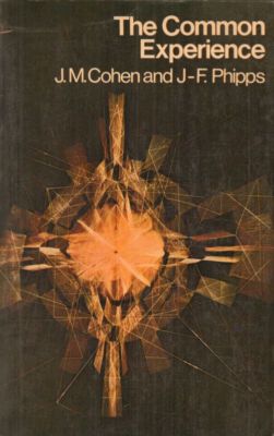 The Common Experience(Paperback Book)J.M. Cohen And J-F. Phipps-197-Acceptable
