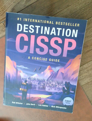 Destination CISSP A Concise Guide 1st Edition 2022