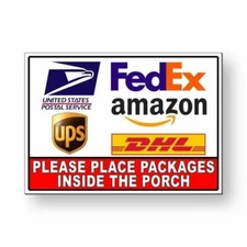 Place Packages Inside The Porch Delivery Instructions Sign / Decal  Usps Ups
