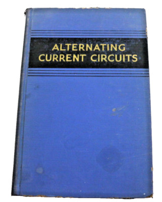 Alternating-Current Circuits by K.Y. Tang Hardcover Second edition 1951