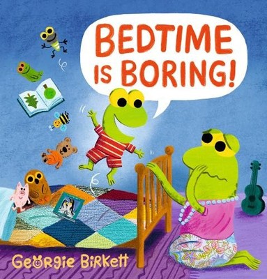Georgie Birkett Bedtime Is Boring! (Hardback) Cheery Street (UK IMPORT)