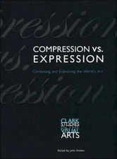 Compression vs. Expression : Containing and Explaining the World'